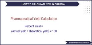 how to calculate ypm in pharma