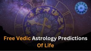 Free Vedic Astrology Predictions Of Life