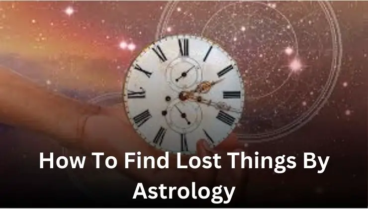 How To Find Lost Things By Astrology