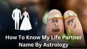 How To Know My Life Partner Name By Astrology